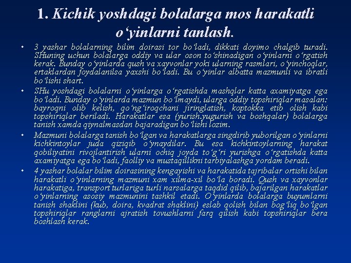 1. Kichik yoshdagi bolalarga mos harakatli o‘yinlarni tanlash. • • 3 yashar bolalarning bilim