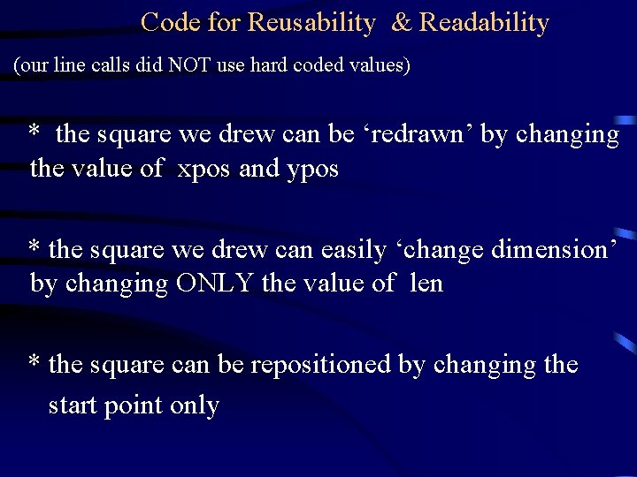  Code for Reusability & Readability (our line calls did NOT use hard coded