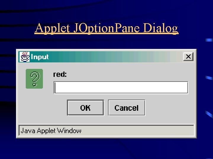 Applet JOption. Pane Dialog 