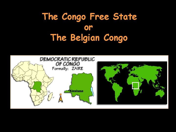 The Congo Free State or The Belgian Congo 