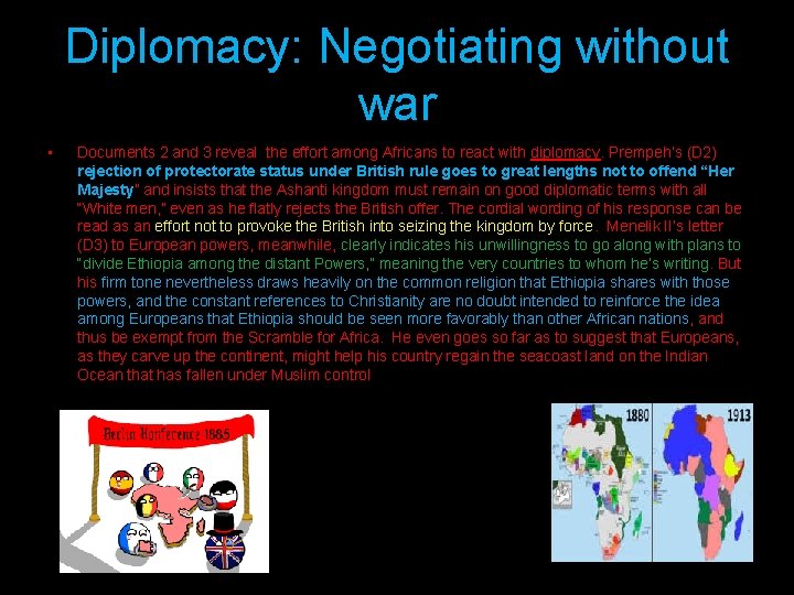 Diplomacy: Negotiating without war • Documents 2 and 3 reveal the effort among Africans