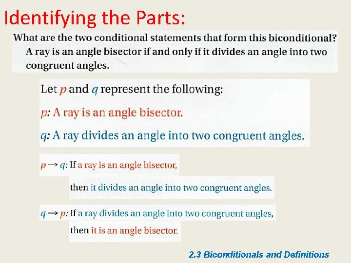 Identifying the Parts: 2. 3 Biconditionals and Definitions 