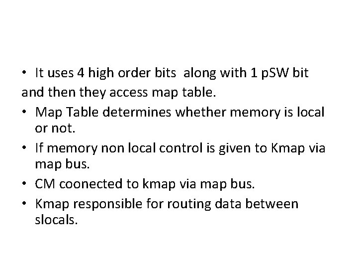  • It uses 4 high order bits along with 1 p. SW bit