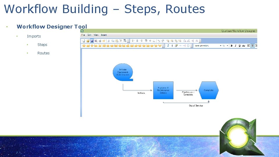 Workflow Building – Steps, Routes • Workflow Designer Tool • Imports • Steps •