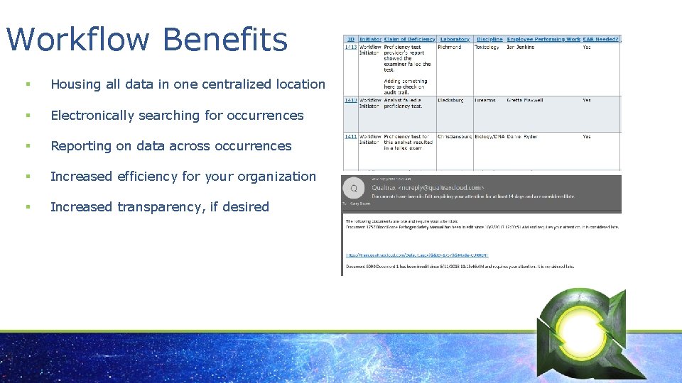 Workflow Benefits § Housing all data in one centralized location § Electronically searching for