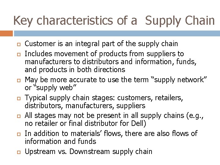 Key characteristics of a Supply Chain Customer is an integral part of the supply