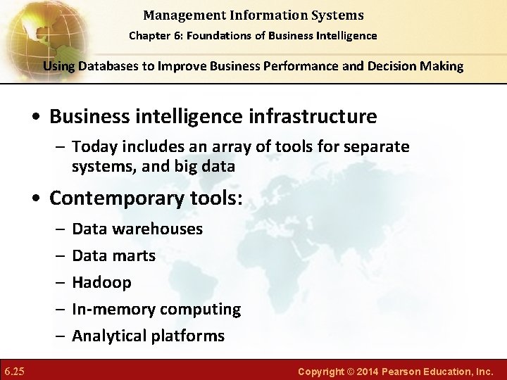 Management Information Systems Chapter 6: Foundations of Business Intelligence Using Databases to Improve Business