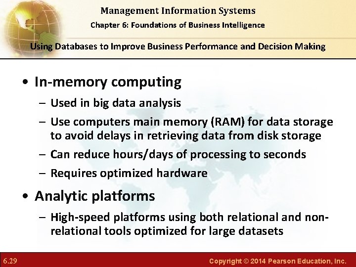 Management Information Systems Chapter 6: Foundations of Business Intelligence Using Databases to Improve Business