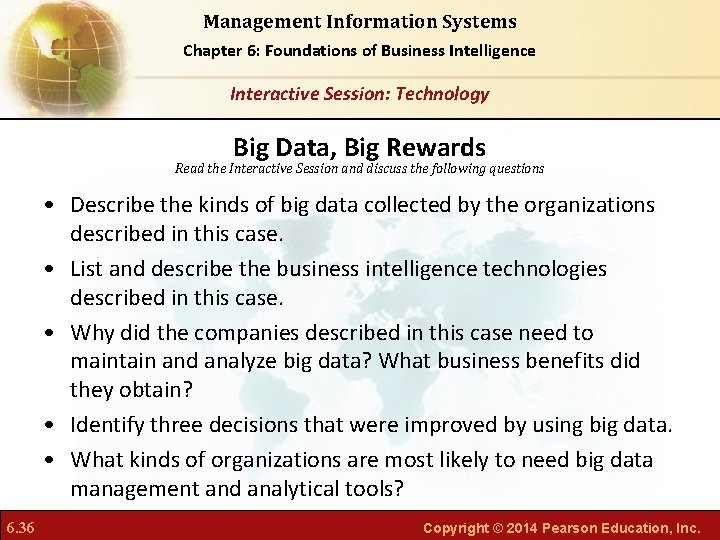 Management Information Systems Chapter 6: Foundations of Business Intelligence Interactive Session: Technology Big Data,