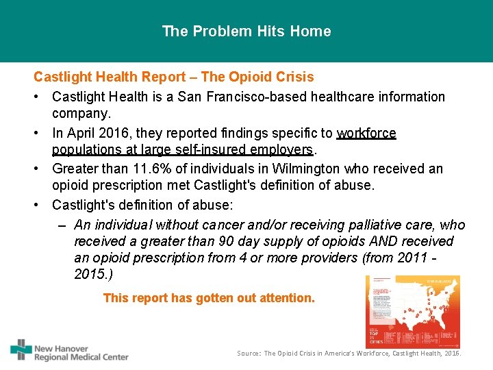 The Problem Hits Home Castlight Health Report – The Opioid Crisis • Castlight Health