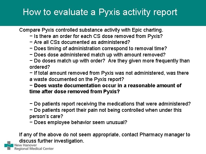 How to evaluate a Pyxis activity report Compare Pyxis controlled substance activity with Epic