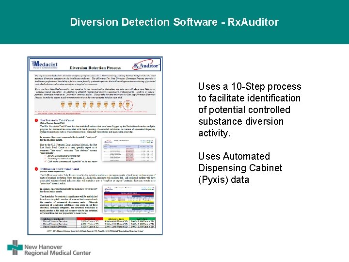 Diversion Detection Software - Rx. Auditor Uses a 10 -Step process to facilitate identification