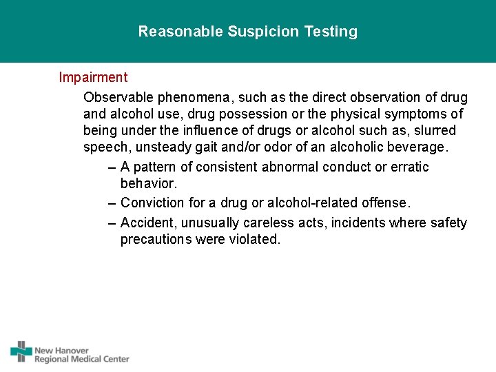 Reasonable Suspicion Testing Impairment Observable phenomena, such as the direct observation of drug and