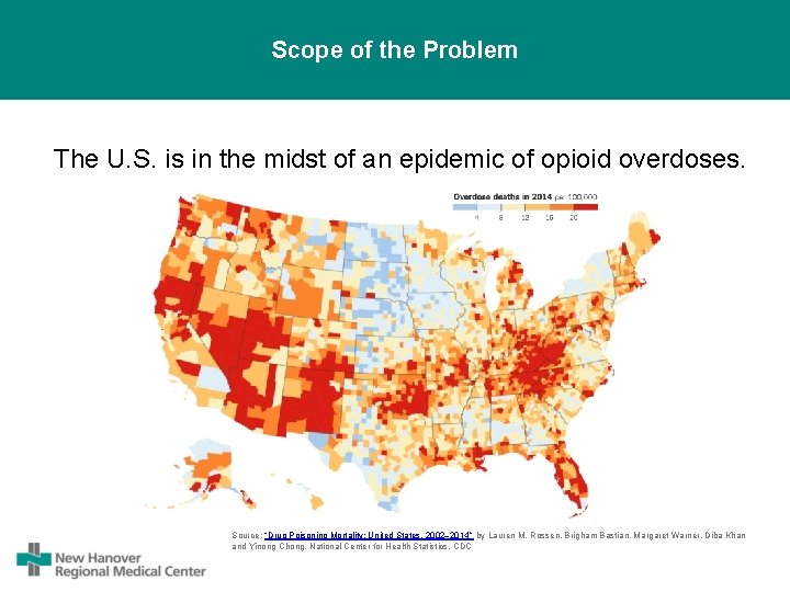 Scope of the Problem The U. S. is in the midst of an epidemic