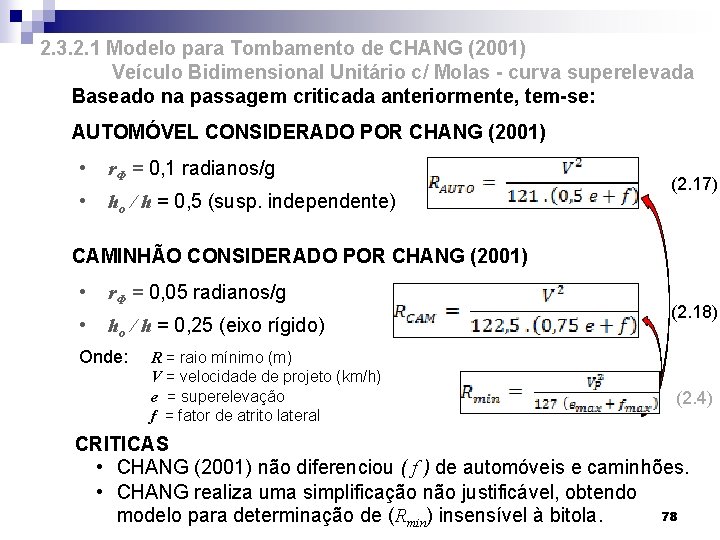 2. 3. 2. 1 Modelo para Tombamento de CHANG (2001) Veículo Bidimensional Unitário c/