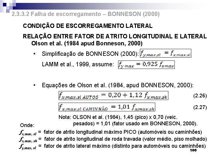 2. 3. 3. 2 Falha de escorregamento – BONNESON (2000) CONDIÇÃO DE ESCORREGAMENTO LATERAL