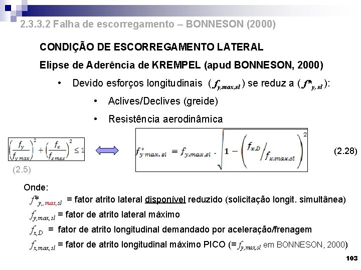 2. 3. 3. 2 Falha de escorregamento – BONNESON (2000) CONDIÇÃO DE ESCORREGAMENTO LATERAL