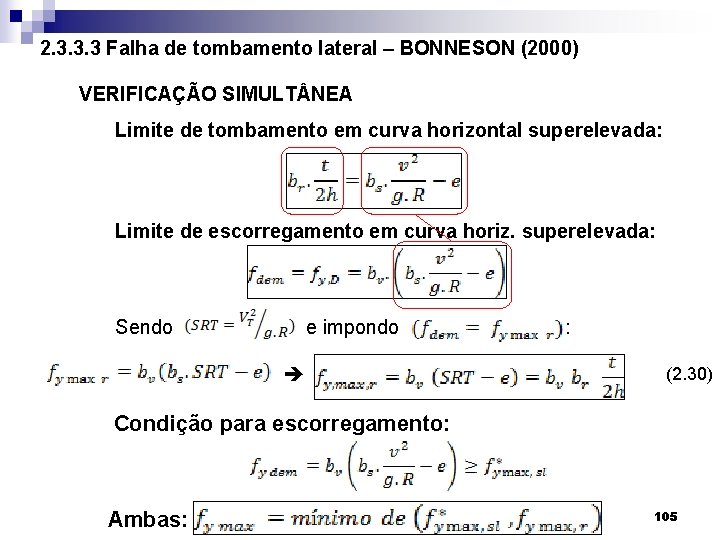  2. 3. 3. 3 Falha de tombamento lateral – BONNESON (2000) VERIFICAÇÃO SIMULT