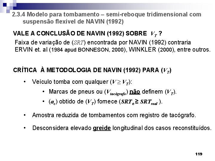  2. 3. 4 Modelo para tombamento – semi-reboque tridimensional com suspensão flexível de