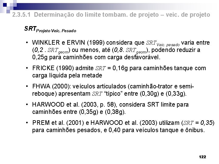 2. 3. 5. 1 Determinação do limite tombam. de projeto – veic. de projeto