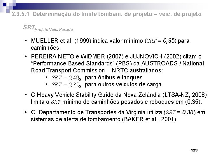 2. 3. 5. 1 Determinação do limite tombam. de projeto – veic. de projeto