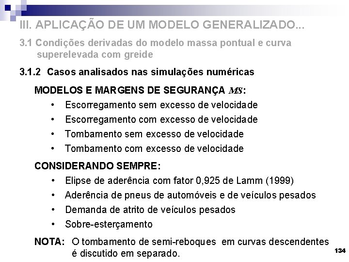 III. APLICAÇÃO DE UM MODELO GENERALIZADO. . . 3. 1 Condições derivadas do modelo