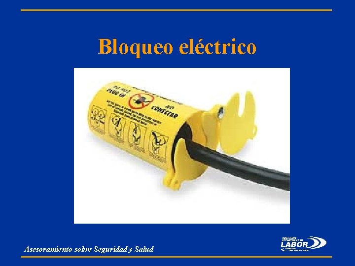 Bloqueo eléctrico Asesoramiento sobre Seguridad y Salud 