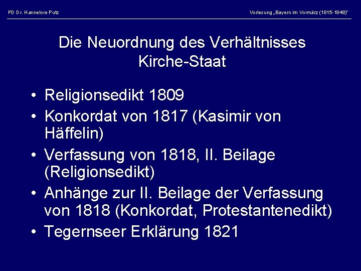 PD Dr. Hannelore Putz Vorlesung „Bayern im Vormärz (1815 -1848)“ Die Neuordnung des Verhältnisses