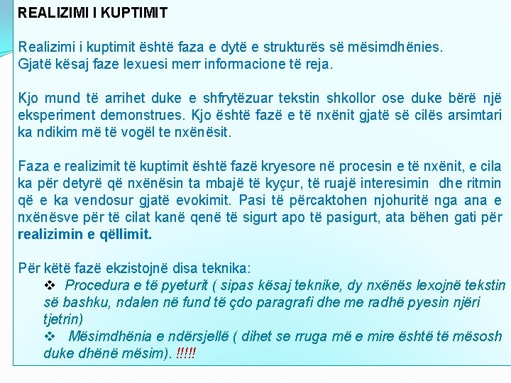 REALIZIMI I KUPTIMIT Realizimi i kuptimit është faza e dytë e strukturës së mësimdhënies.