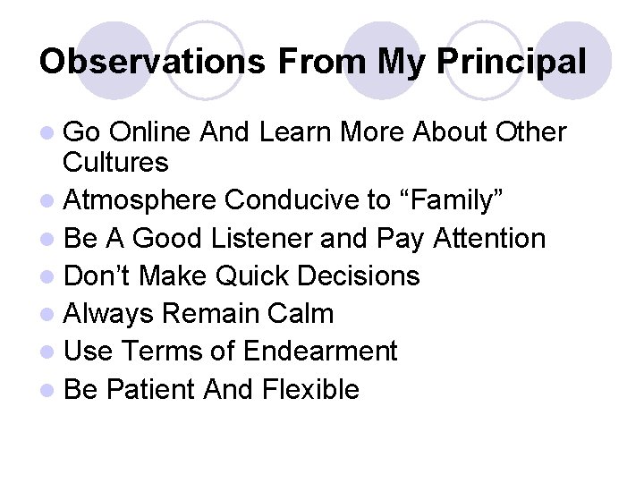 Observations From My Principal l Go Online And Learn More About Other Cultures l