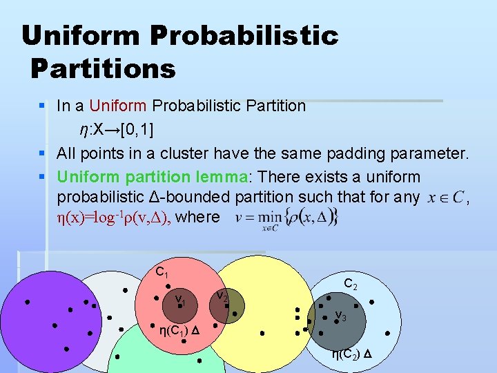 Uniform Probabilistic Partitions § In a Uniform Probabilistic Partition η: X→[0, 1] § All