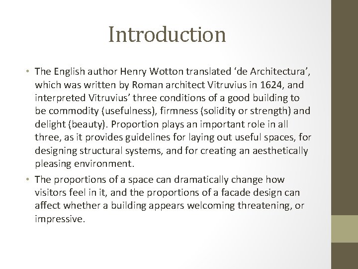 Introduction • The English author Henry Wotton translated ‘de Architectura’, which was written by