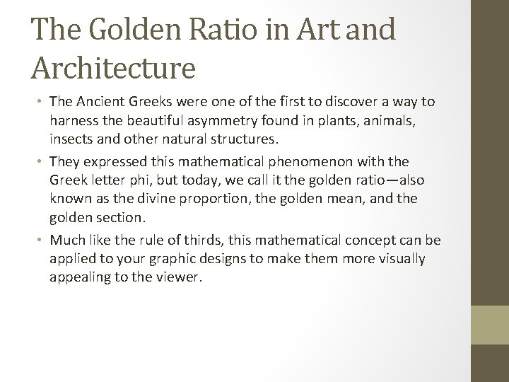 The Golden Ratio in Art and Architecture • The Ancient Greeks were one of