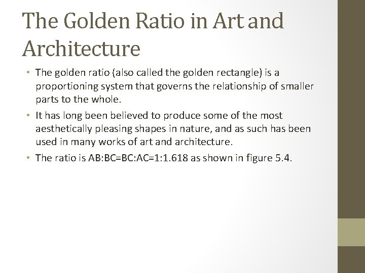 The Golden Ratio in Art and Architecture • The golden ratio (also called the