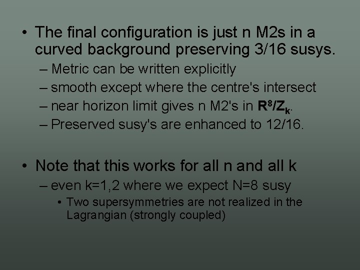  • The final configuration is just n M 2 s in a curved