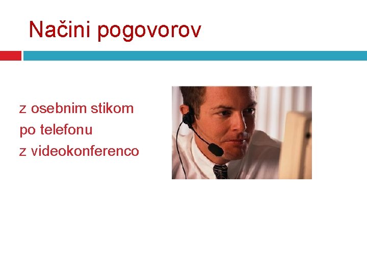 Načini pogovorov z osebnim stikom po telefonu z videokonferenco 