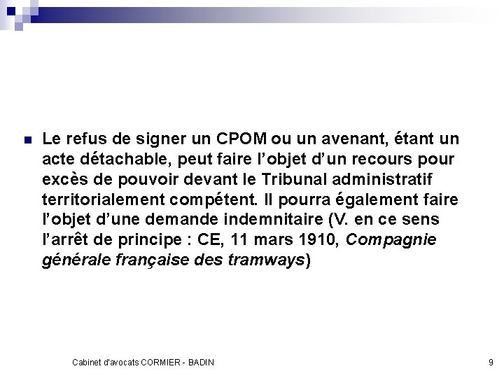 n Le refus de signer un CPOM ou un avenant, étant un acte détachable,