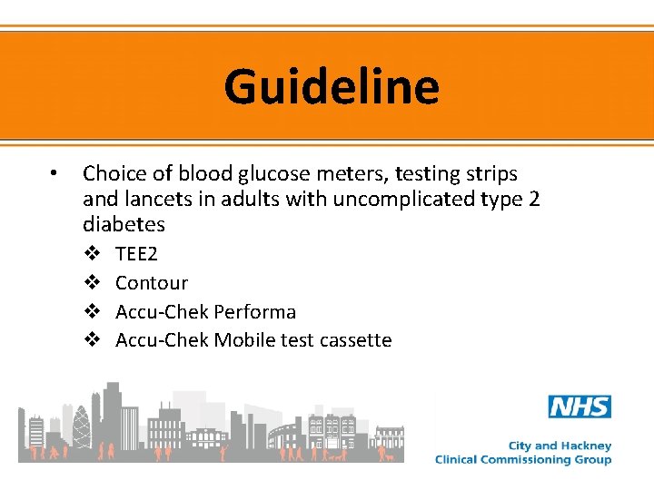Guideline • Choice of blood glucose meters, testing strips and lancets in adults with