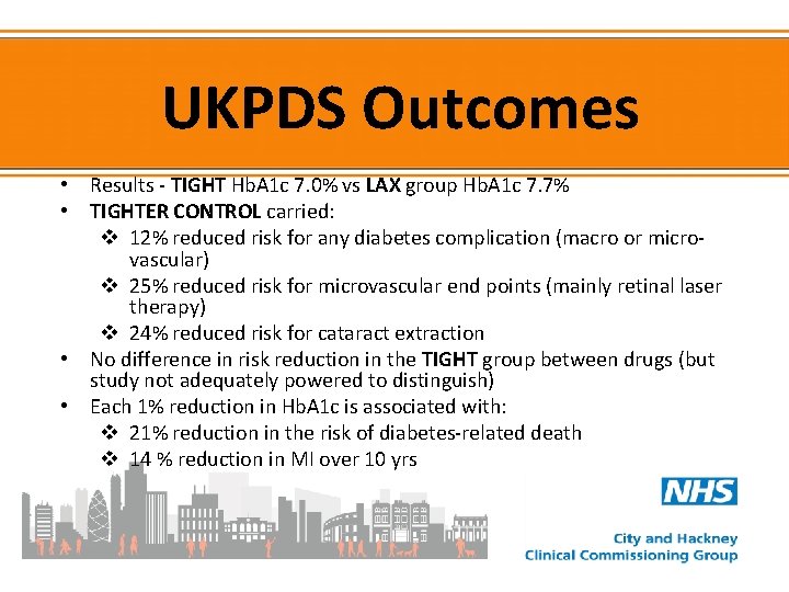 UKPDS Outcomes • Results - TIGHT Hb. A 1 c 7. 0% vs LAX