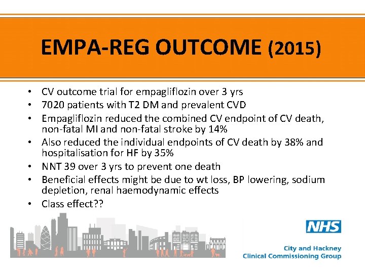 EMPA-REG OUTCOME (2015) • CV outcome trial for empagliflozin over 3 yrs • 7020