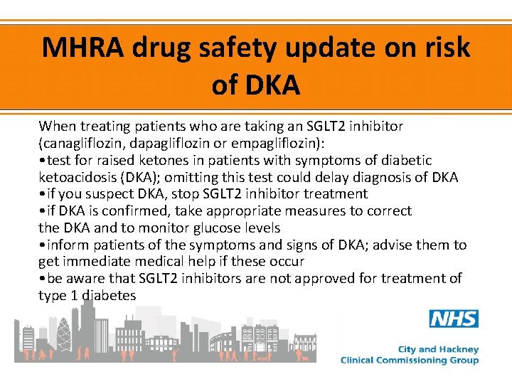 MHRA drug safety update on risk of DKA When treating patients who are taking
