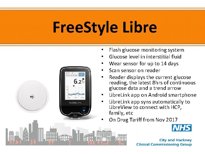 Free. Style Libre Flash glucose monitoring system Glucose level in interstitial fluid Wear sensor