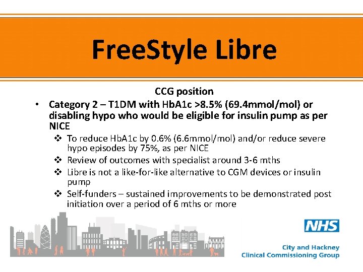Free. Style Libre CCG position • Category 2 – T 1 DM with Hb.