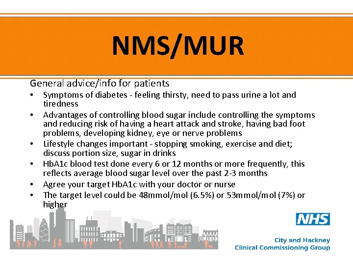 NMS/MUR General advice/info for patients • • • Symptoms of diabetes - feeling thirsty,