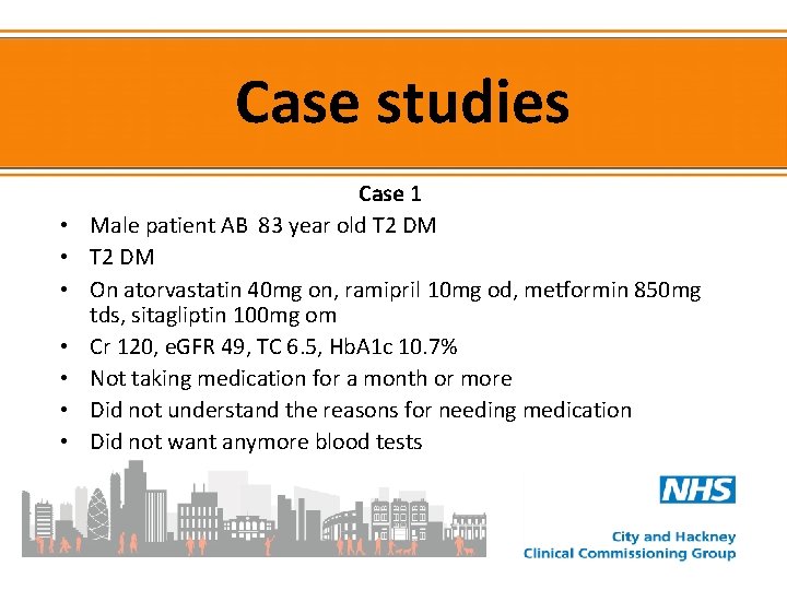Case studies • • Case 1 Male patient AB 83 year old T 2