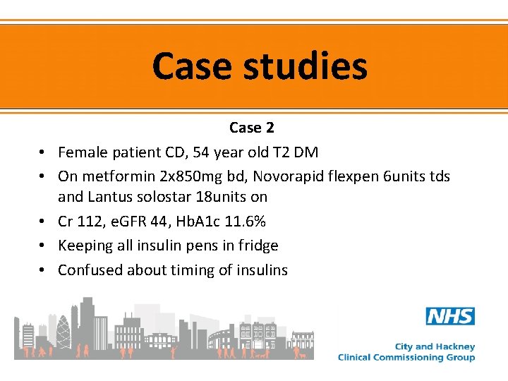 Case studies • • • Case 2 Female patient CD, 54 year old T