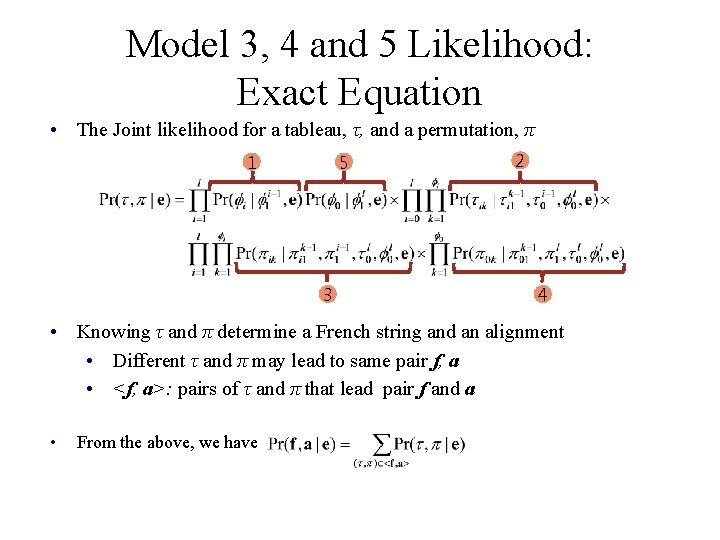 Model 3, 4 and 5 Likelihood: Exact Equation • The Joint likelihood for a Model 3, 4 and 5 Likelihood: Exact Equation • The Joint likelihood for a