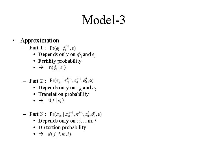 Model-3 • Approximation – Part 1 : • Depends only on фi and ei Model-3 • Approximation – Part 1 : • Depends only on фi and ei