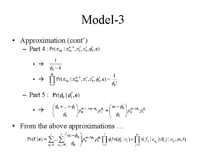 Model-3 • Approximation (cont’) – Part 4 : • • – Part 5 : Model-3 • Approximation (cont’) – Part 4 : • • – Part 5 :