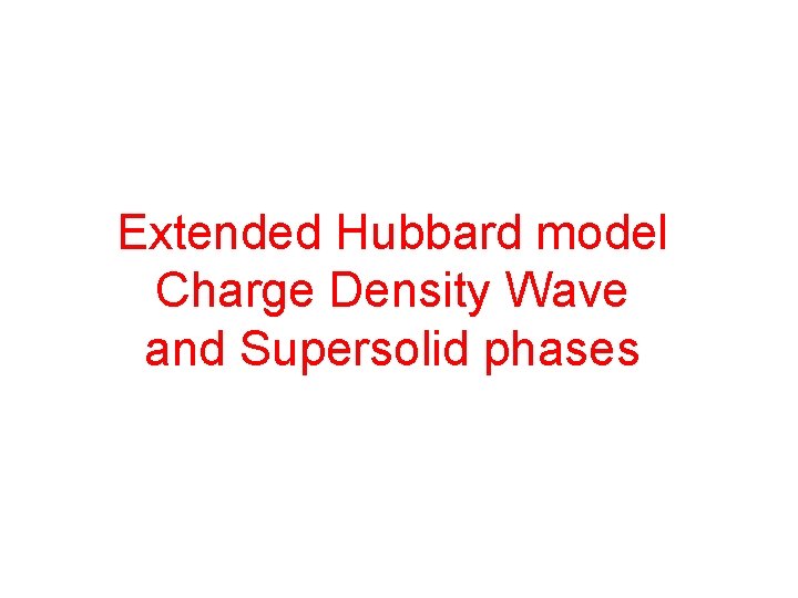 Extended Hubbard model Charge Density Wave and Supersolid phases 